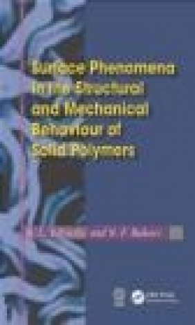 Surface Phenomena in the Structural and Mechanical Behaviour of Solid Polymers N. F. Bakeev, L. Volynskii