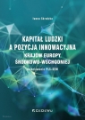 Kapitał ludzki a pozycja innowacyjna krajów Europy Środkowo-Wschodniej - Iwona Skrodzka