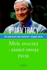 Myśl inaczej Brian Tracy