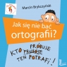 Jak się nie bać ortografii? Marcin Brykczyński