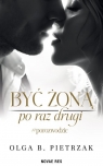 Być żoną po raz drugi #porozwodzie Olga B. Pietrzak