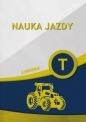 Nauka jazdy kategoria T - Opracowanie zbiorowe