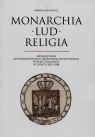 Monarchia lud religia Monarchizm konserwatywnych środowisk politycznych Rysiewicz Mikołaj