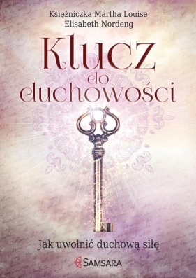 Klucz do duchowości - Elisabeth Nordeng, Märtha Louise