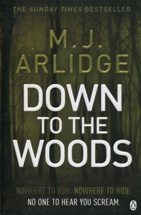 Down to the Woods - Arlidge M.J.