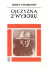 Ojczyzna z wyboru Weyssenhoff Teresa