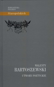 Utwory poetyckie Walenty Bartoszewski