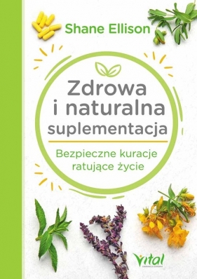Zdrowa i naturalna suplementacja - Shane Ellison