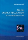 POLISH ENERGY REGULATION WALDEMAR HOFF