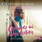 Opowiedz mi swoją historię (Audiobook) - Katarzyna Janus