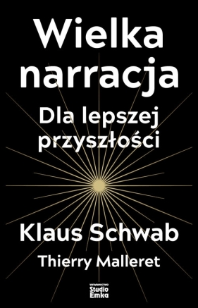 Wielka narracja - Schwab Klaus, Malleret Thierry