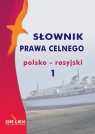 Słownik prawa celnego polsko rosyjski 1 Piotr Kapusta