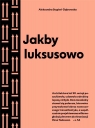 Jakby luksusowo. Przewodnik po architekturze... (Uszkodzona okładka)