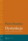 Dystynkcja Społeczna krytyka władzy sądzenia Pierre Bourdieu