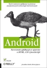 Android Tworzenie aplikacji w oparciu o HTML, CSS i JavaScript Stark Jonathan, Jepson Brian