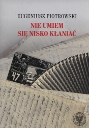 Nie umiem się nisko kłaniać