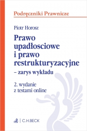 Prawo upadłościowe i prawo restrukturyzacyjne – zarys wykładu z testami online