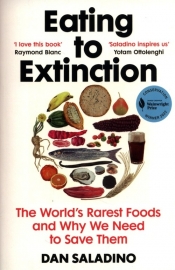 Eating to Extinction - Saladino Dan