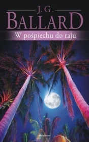 W pośpiechu do raju - J.G. Ballard