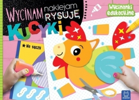 Wycinam, naklejam, rysuję. Kucyki. Wycinanki edukacyjne - Agnieszka Bator