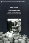 Ceramika Płocka między XI a XIX wiekiem. Studium archeologiczne Maciej Trzeciecki