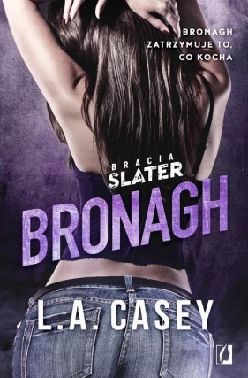 Bracia Slater Bronagh - L.A. Casey