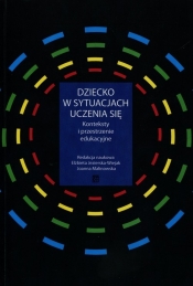 Dziecko w sytuacjach uczenia się - <br />