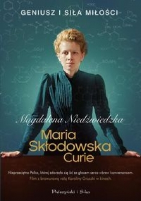 Maria Skłodowska-Curie - Niedźwiedzka Magdalena