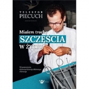 Miałem trochę szczęścia w życiu - Telesfor Piecuch