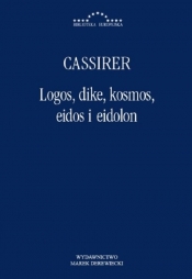 Logos dike kosmos eidos i eidolon - Ernst Cassirer