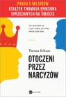 Otoczeni przez narcyzów. Jak obchodzić się z tymi, którzy nie widzą świata poza sobą