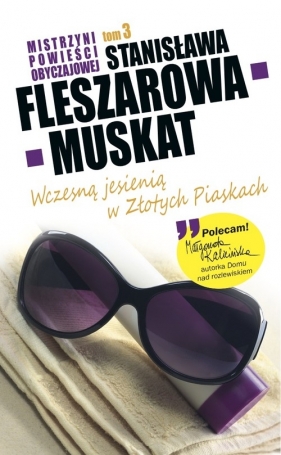 Mistrzyni Powieści Obyczajowej 3 Wczesną jesienią w Złotych Piaskach - Stanisława Fleszarowa-Muskat