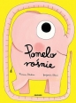Pomelo rośnie - Benjamin Chaud, Ramona Bădescu