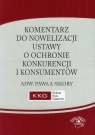 Komentarz do nowelizacji ustawy o ochronie konkurencji i konsumentów