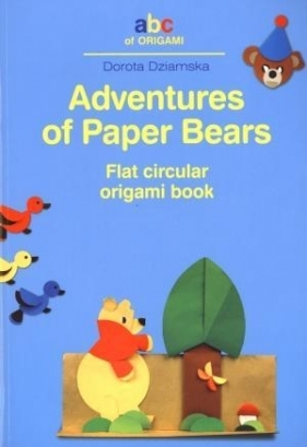 Adventures of Paper Bears - Dziamska Dorota