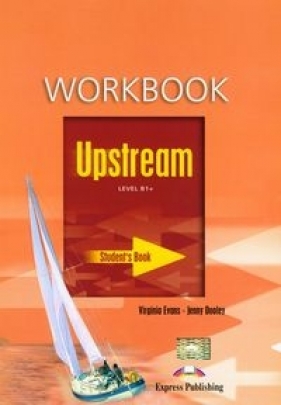 Upstream B1 Workbook - Evans Virginia, Dooley Jenny