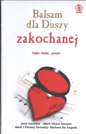 Balsam dla duszy zakochanej - Mark Victor Hansen, Barbara Angelis, Jack Canfield