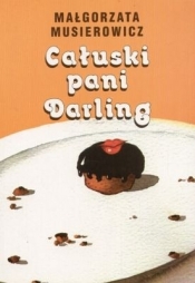 Całuski pani Darling - Małgorzata Musierowicz