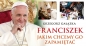 Franciszek, jakim chcemy go zapamietać - Grzegorz Gałązka