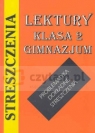 Streszczenia lektury-klasa 2 gimnazjum Problematyka, dokładne Kulikowska Jolanta