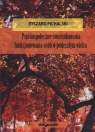 Psychospołeczne uwarunkowania funkjonowania osób w podeszłym wieku Ryszard Pichalski