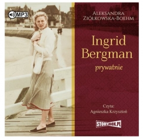 Ingrid Bergman prywatnie - Ziółkowska-Boehm Aleksandra