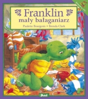 Franklin mały bałaganiarz - Paulette Bourgeois