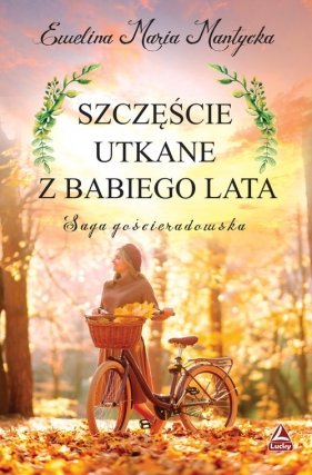 Szczęście utkane z babiego lata - Mantycka Ewelina Maria