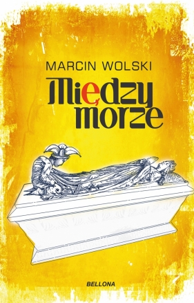 Międzymorze (edycja specjalna) - Wolski Marcin