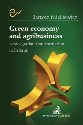 Green economy and agribusiness - Bartosz Mickiewicz