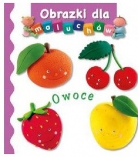 Obrazki dla maluchów. Owoce wyd.2017 - Emilie Beaumont, Nathalie Belineau