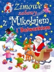 Zimowe zabawy z Mikołajem i Bałwankiem - Praca zbiorowa