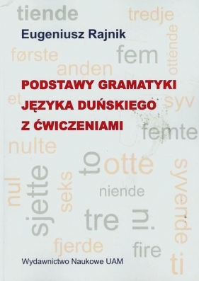 Podstawy gramatyki języka duńskiego z ćwiczeniami - Rajnik Eugeniusz