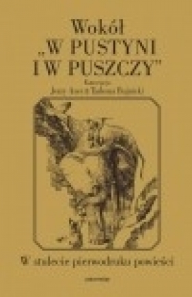 Wokół "W pustyni i w puszczy" - Opracowanie zbiorowe